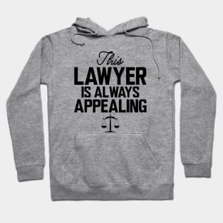 Lawyer - This lawyer is always appealing Hoodie